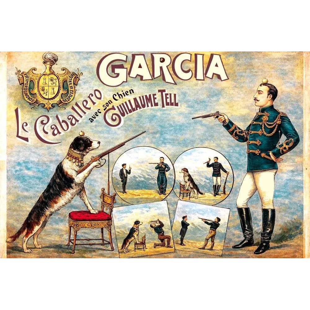 Affiche vintage spectacle Garcia chien Guillaume Tell fusil – Cirque XIXe siècle Affiche vintage spectacle Garcia chien Guillaume Tell fusil – Cirque XIXe siècle