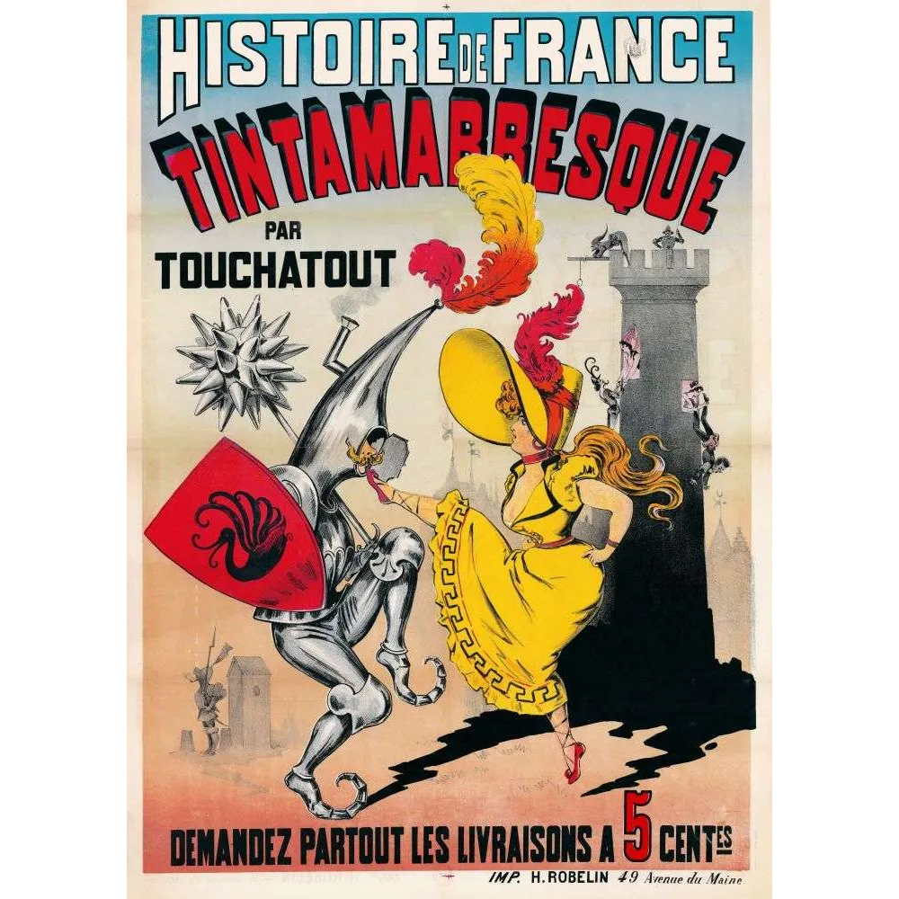 Affiche vintage Histoire de France Tintamarresque Touchatout – Presse satirique XIXe Affiche vintage Histoire de France Tintamarresque Touchatout – Presse satirique XIXe