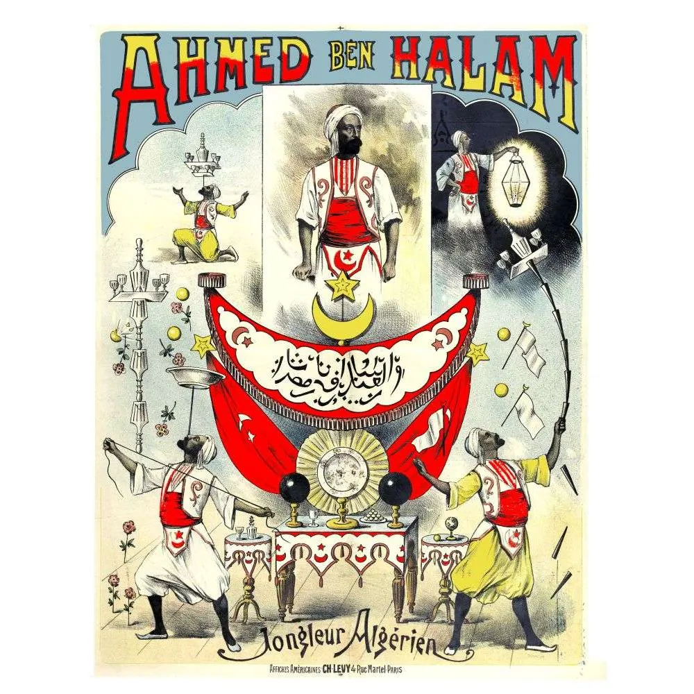 Ahmed Ben Halam Jongleur Algérien – Affiche spectacle Belle Époque Ahmed Ben Halam Jongleur Algérien – Affiche spectacle Belle Époque