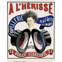 Pub vintage Chapellerie À l'Hérissé – Chapeaux Paris XIXe