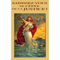 Saisissez-vous de l'Épée de la Justice – Affiche Propagande Guerre 14-18