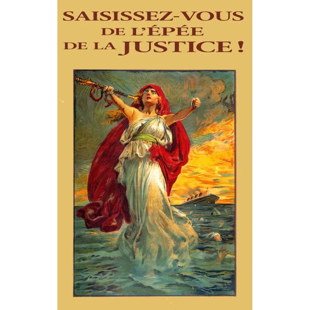 Saisissez-vous de l'Épée de la Justice – Affiche Propagande Guerre 14-18
