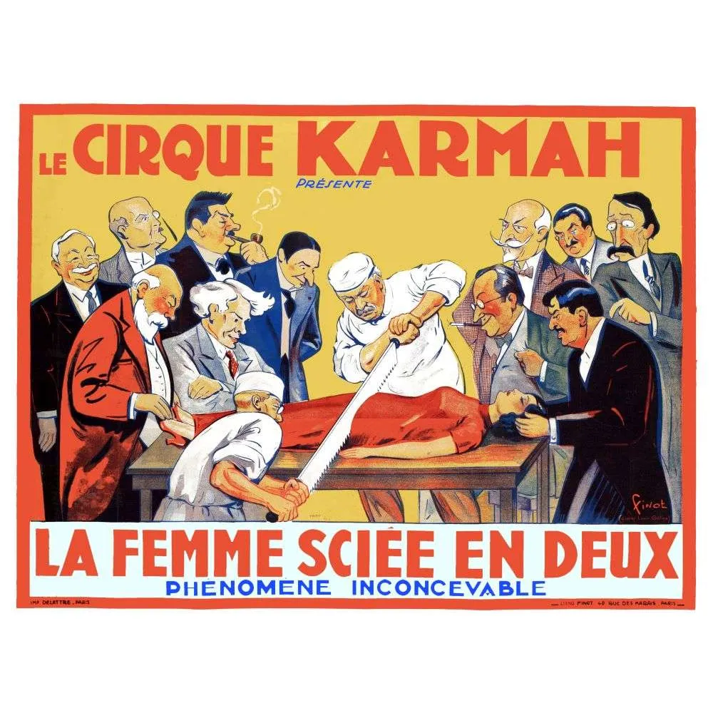 Affiche Cirque Karmah – La Femme Sciée en Deux. IMP. Delattre Paris Affiche Cirque Karmah – La Femme Sciée en Deux. IMP. Delattre Paris