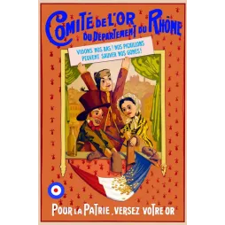 Affiche patriotique Grande Guerre Comité Or Rhône Guignol Gnafron Madelon drapeau tricolore pièces or Lyon