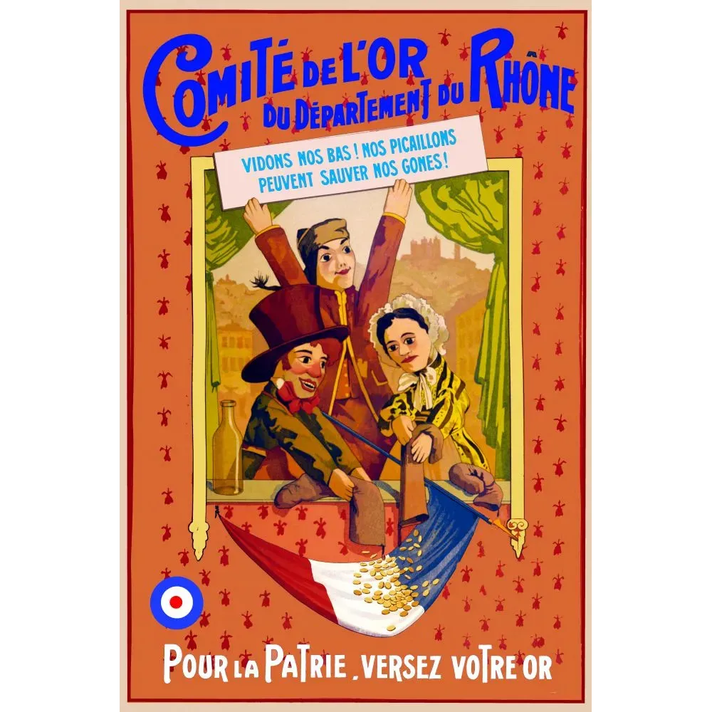 Affiche patriotique Grande Guerre Comité Or Rhône Guignol Gnafron Madelon drapeau tricolore pièces or Lyon Affiche patriotique Grande Guerre Comité Or Rhône Guignol Gnafron Madelon drapeau tricolore pièces or Lyon