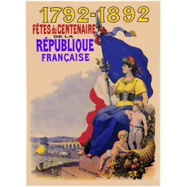 Affiche Fêtes Centenaire République Française 1792-1892 Marianne drapeau tricolore cornucopia E. Pichot Paris