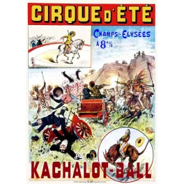 Affiche cirque Cirque d'Été Champs-Élysées numéro Kachalot-Ball scène far west amérindiens diligence écuyère cheval
