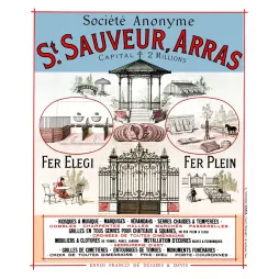 Affiche St. Sauveur Arras constructions fer élégi fer plein kiosques grilles serres kiosque musique portail château Chaix Paris