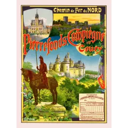Affiche Chemin de Fer du Nord Pierrefonds Compiègne Coucy château Viollet-le-Duc statue Louis d'Orléans