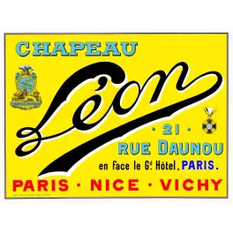 Affiche commerciale Chapeau Léon 21 rue Daunou Paris Nice Vichy typographie cursive jaune noir Paul Dupont