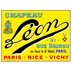 Affiche commerciale Chapeau Léon 21 rue Daunou Paris Nice Vichy typographie cursive jaune noir Paul Dupont