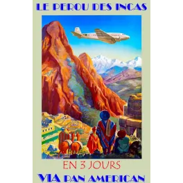Affiche Pan American Airways Le Pérou des Incas 3 jours avion DC-3 Andes ruines incas lamas ponchos