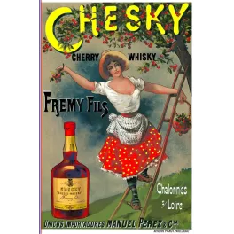 Affiche publicité Chesky Cherry Whisky Fremy Fils Chalonnes-sur-Loire cueilleuse cerises échelle jupe rouge