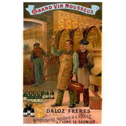 Affiche publicitaire Grand Vin Mousseux Daloz Frères caves Étoile Lons-le-Saunier fûts Arbois Château-Chalon
