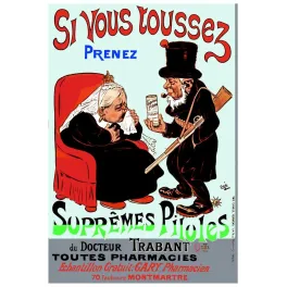 Affiche publicitaire Suprêmes Pilules Docteur Trabant Ogé Charles Verneau Paris pharmacie Montmartre caricature toux