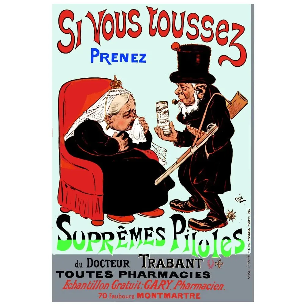 Affiche publicitaire Suprêmes Pilules Docteur Trabant Ogé Charles Verneau Paris pharmacie Montmartre caricature toux Affiche publicitaire Suprêmes Pilules Docteur Trabant Ogé Charles Verneau Paris pharmacie Montmartre caricature toux