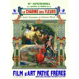 Affiche cinéma Le Charme des Fleurs Pathé Frères 1910 Napierkowska ballet pantomime Gaston Velle jardin fleuri