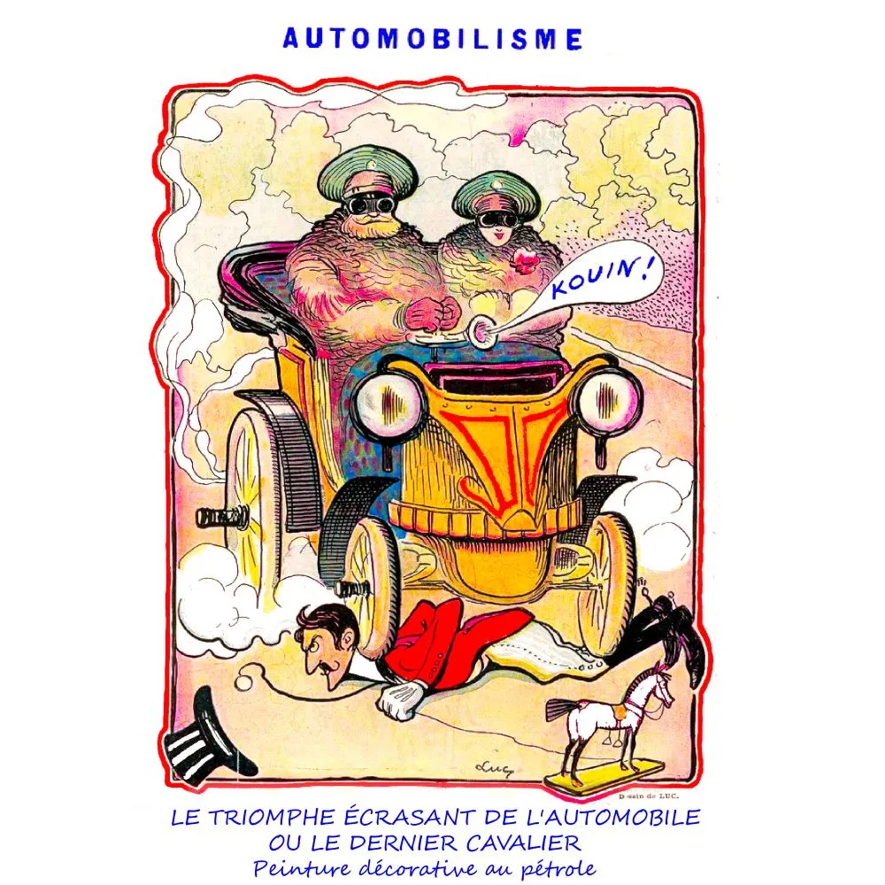 Automobilisme caricature triomphe automobile presse satirique Belle Époque Luc