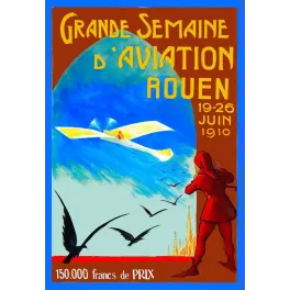 Grande Semaine Aviation Rouen juin 1910 monoplan blanc jaune femme cape rouge cathédrale 150000 francs prix
