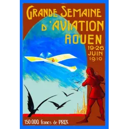 Grande Semaine Aviation Rouen juin 1910 monoplan blanc jaune femme cape rouge cathédrale 150000 francs prix