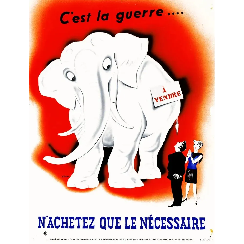 Affiche propagande canadienne WW2 éléphant blanc à vendre couple élégant fond rouge M. Lortie Ottawa