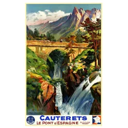 Affiche Cauterets Pont d'Espagne Pyrénées alt. 1500m signé E. Paul Champseix torrent pont pierre sommets enneigés pins PLM
